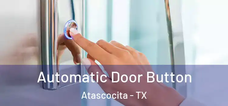 Automatic Door Button Atascocita - TX