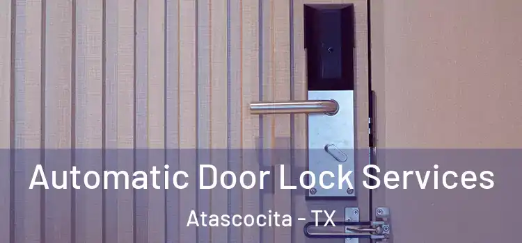 Automatic Door Lock Services Atascocita - TX