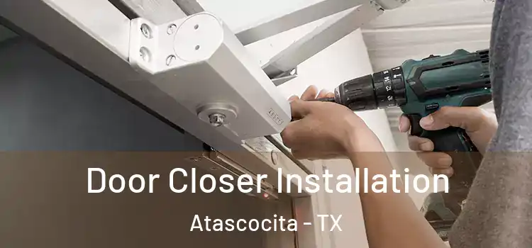 Door Closer Installation Atascocita - TX
