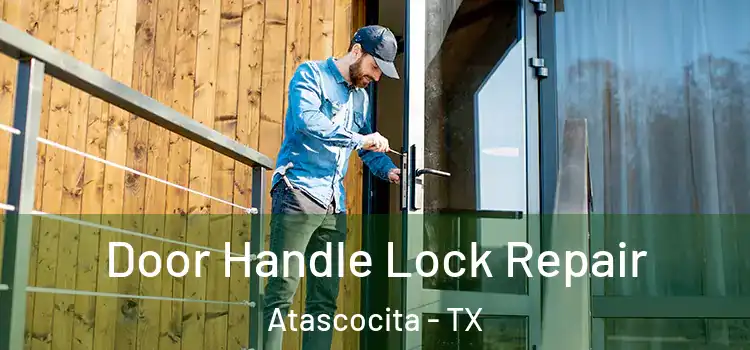 Door Handle Lock Repair Atascocita - TX