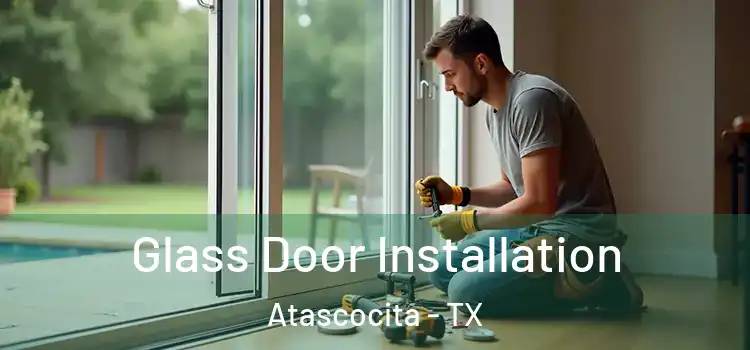  Glass Door Installation Atascocita - TX