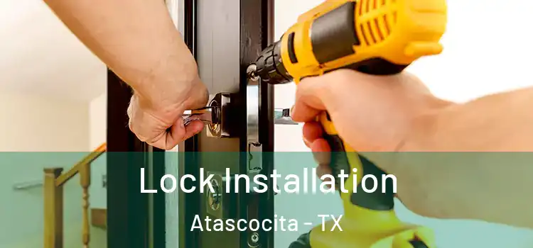 Lock Installation Atascocita - TX