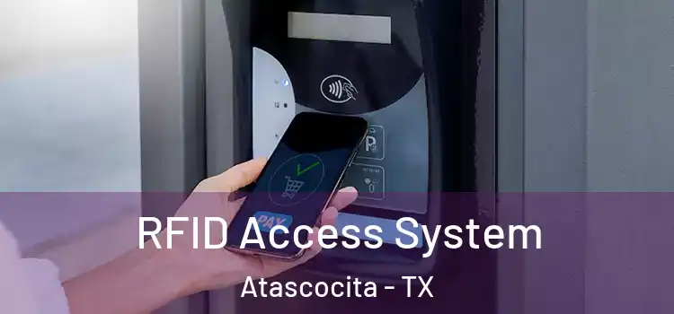 RFID Access System Atascocita - TX